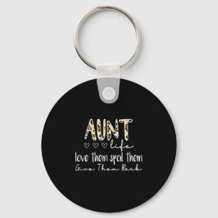 Aunt Life Love Them Sil Them Give Them Back Aunt Q Keychain