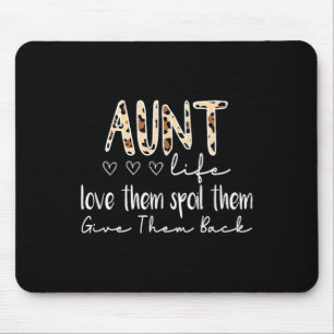Aunt Life Love Them Sil Them Give Them Back Aunt Q Mouse Pad