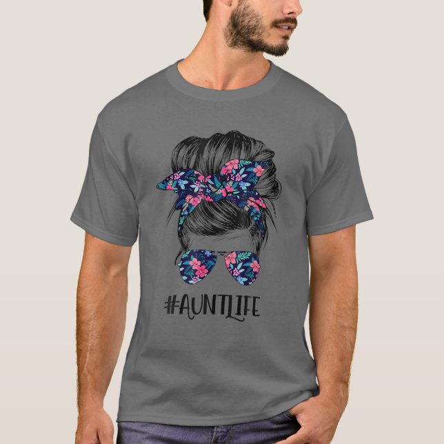 Aunt Life Messy Hair Bun Flower Women Mother's Day T-Shirt (Front)