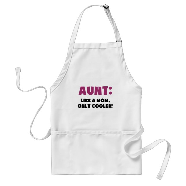 Aunt: Like a Mom, Only Cooler Adult Apron (Front)