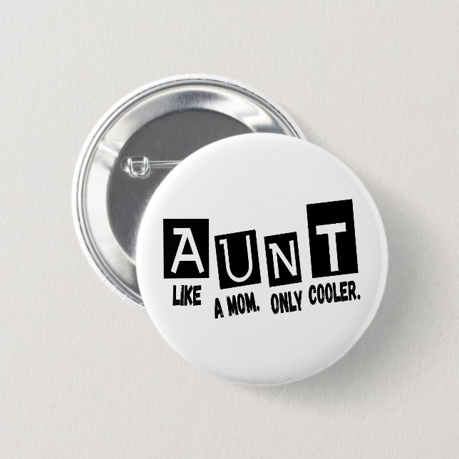 Aunt like a mom only cooler button (Front & Back)
