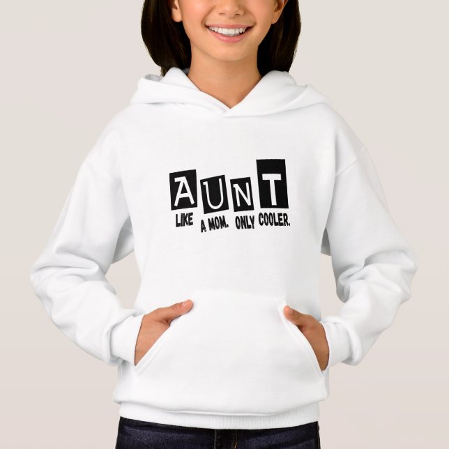 Aunt like a mom only cooler hoodie (Front)