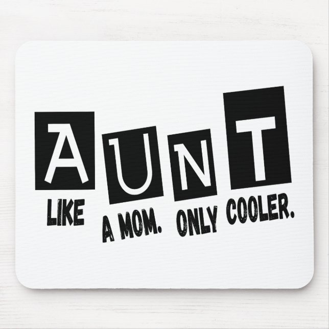 Aunt like a mom only cooler mouse pad (Front)