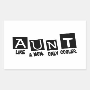 Aunt like a mom only cooler rectangular sticker