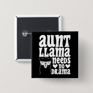 Aunt Llama Needs No Drama Auntie Birthday Funny Button