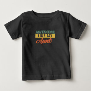 Aunt Lover   Retro Vintage Awesome Like My Aunt Baby T-Shirt