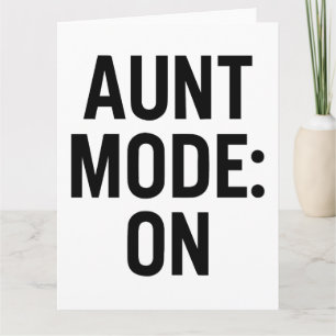 Aunt Mode On – Funny Family Humor Card