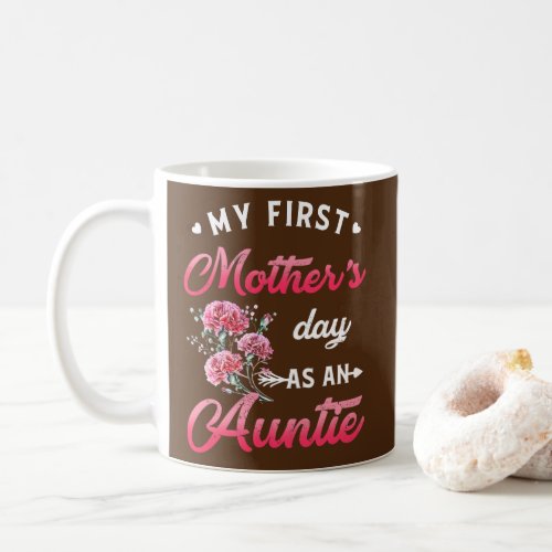 Aunt My First Mothers Day As A Tata Flower Auntie Coffee Mug