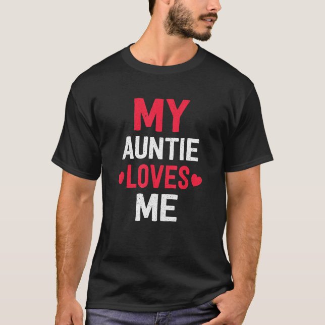 Aunt Niche Nephew My Loving Auntie Loves Me Family T-Shirt (Front)