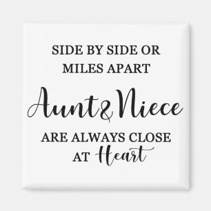 Aunt Niece Love Quote: Side By Side Or Miles Apart Magnet