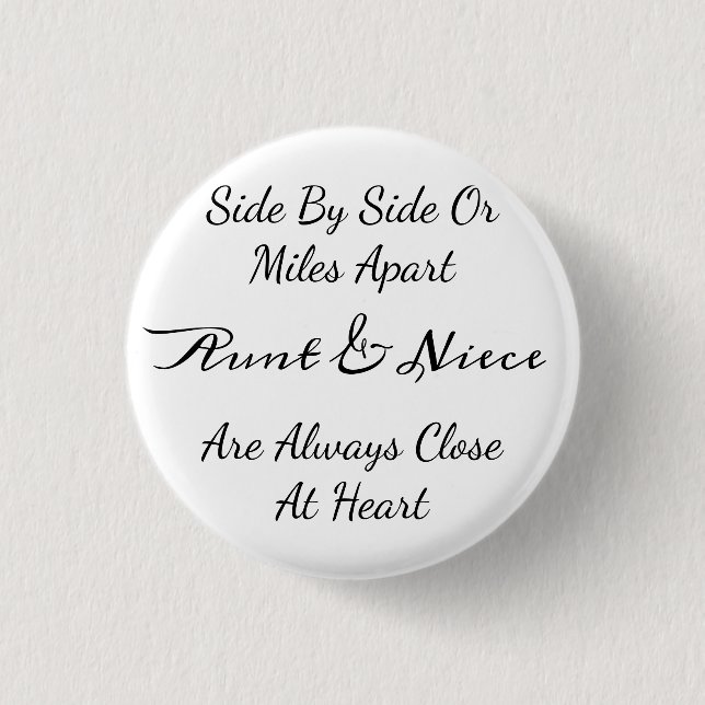 Aunt & Niece Quote – Side By Side or Miles Apart Button (Front)