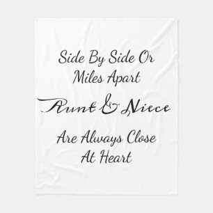 Aunt & Niece Quote – Side By Side or Miles Apart Fleece Blanket