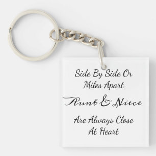 Aunt & Niece Quote – Side By Side or Miles Apart Keychain