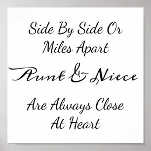 Aunt & Niece Quote – Side By Side or Miles Apart Poster