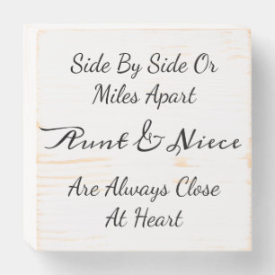 Aunt & Niece Quote – Side By Side or Miles Apart Wooden Box Sign