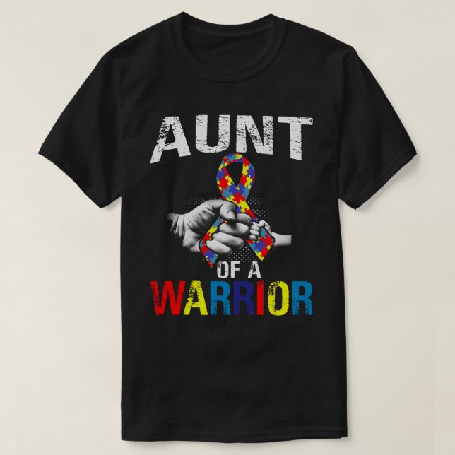 Aunt of a Warrior Autism Awareness  T-Shirt (Design Front)