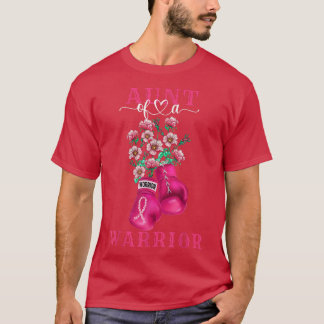 Aunt Of A Warrior Breast Cancer Awareness Support  T-Shirt