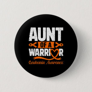 Aunt Of A Warrior Leukemia Awareness Orange Ribbon Button