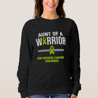 Aunt Of A Warrior Non Hodgkin Lymphoma Awareness Sweatshirt