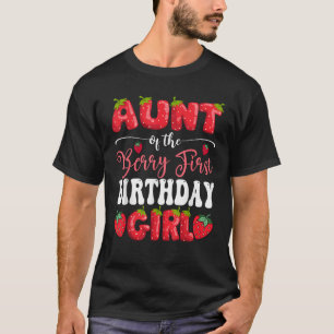 Aunt Of Berry First Birthday Girl Strawberry 1St B T-Shirt