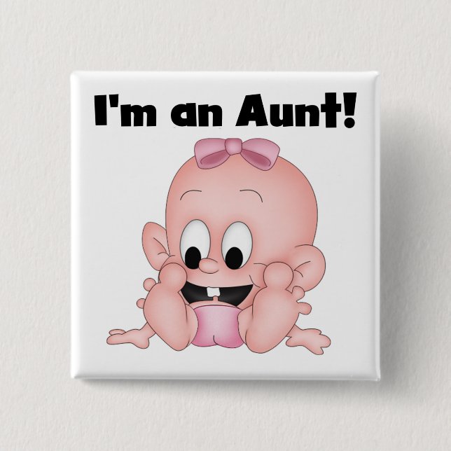 Aunt of New Niece Tshirts and Gifts Pinback Button (Front)