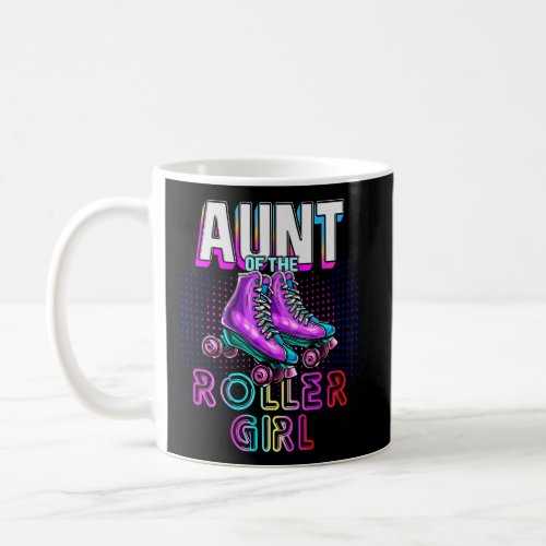 Aunt Of Roller Girl Roller Skating Birthday Matchi Coffee Mug