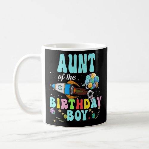 Aunt Of The Birthday Astronaut Boy Space Party    Coffee Mug