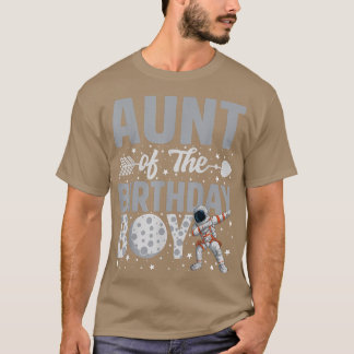 Aunt Of The Birthday Astronaut Boy Space Theme Bda T-Shirt