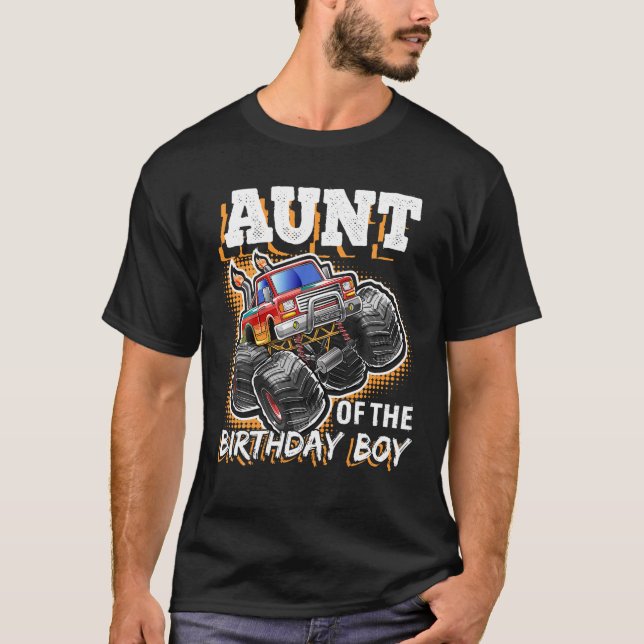 Aunt of the Birthday Boy Monster Truck Birthday Gi T-Shirt (Front)