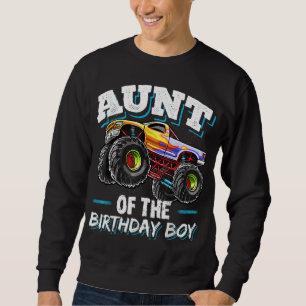 Aunt of the Birthday Boy Monster Truck Birthday Pa Sweatshirt