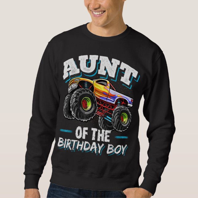 Aunt of the Birthday Boy Monster Truck Birthday Pa Sweatshirt (Front)