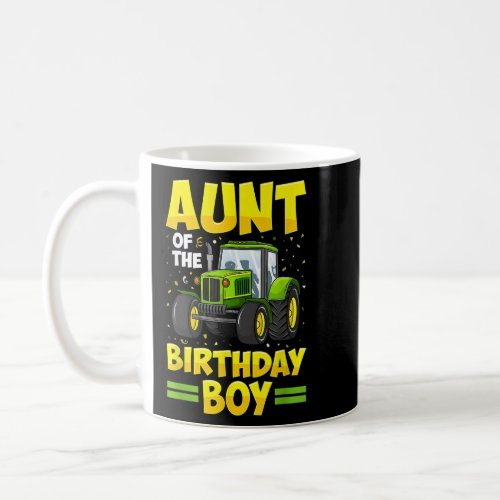 Aunt Of The Birthday Boy Tractor Farm Truck Party  Coffee Mug
