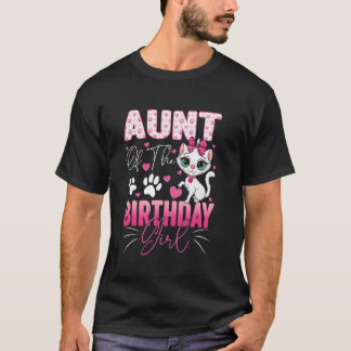 Aunt Of The Birthday Girl Cat Kitty Family Matchin T-Shirt