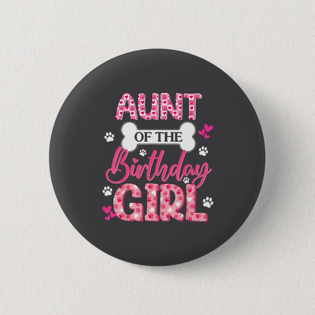 Aunt Of The Birthday Girl Dogs Paw Theme Family Ma Button (Front)