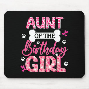 Aunt Of The Birthday Girl Dogs Paw Theme Family Ma Mouse Pad