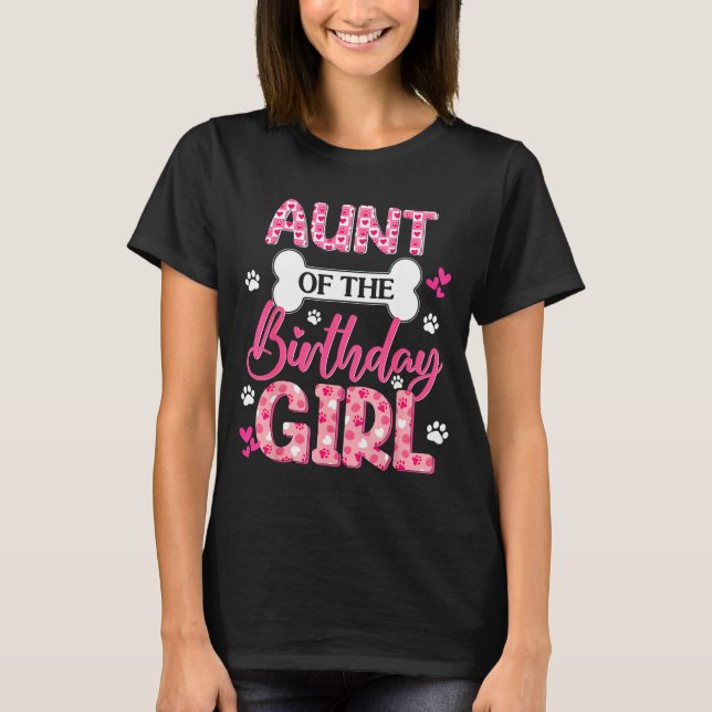 Aunt Of The Birthday Girl Dogs Paw Theme Family Ma T-Shirt (Front)