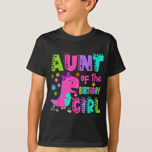 Aunt of the birthday girl saurus rex dinosaur T-Shirt