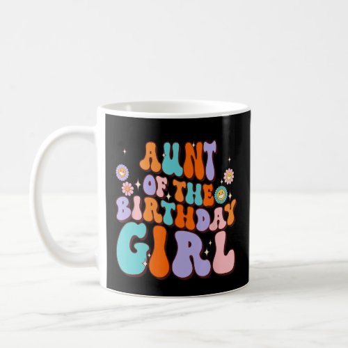 Aunt Of The Birthday Girl  Vintage Groovy Aunt 1st Coffee Mug
