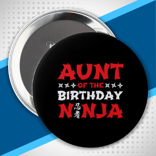 Aunt of the Birthday Ninja - Matching Birthday Button