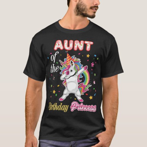 Aunt Of The Birthday Princess Happy Dabbing Unicor T_Shirt