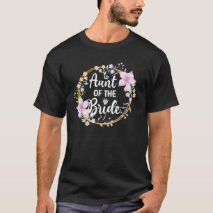 Aunt Of The Bride Bridal Shower Bride s Aunt T-Shirt