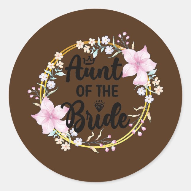 Aunt Of The Bride Bridal Shower Bride's Aunt  Classic Round Sticker (Front)