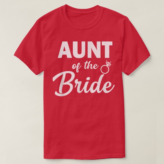 Aunt of the Bride Coordinating Wedding Party  T-Shirt (Design Front)