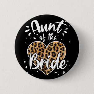 Aunt Of The Bride I Loved Her First Cute Leopard H Button
