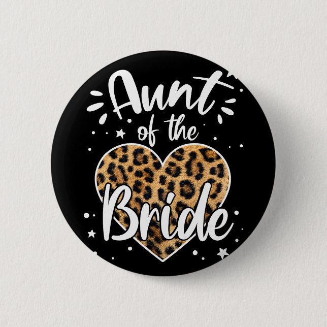 Aunt Of The Bride I Loved Her First Cute Leopard H Button (Front)