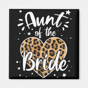 Aunt Of The Bride I Loved Her First Cute Leopard H Magnet
