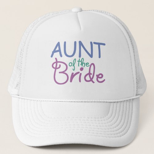 Aunt of the Bride Trucker Hat