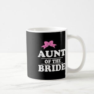 Aunt Of The Bride Wedding Coffee Mug