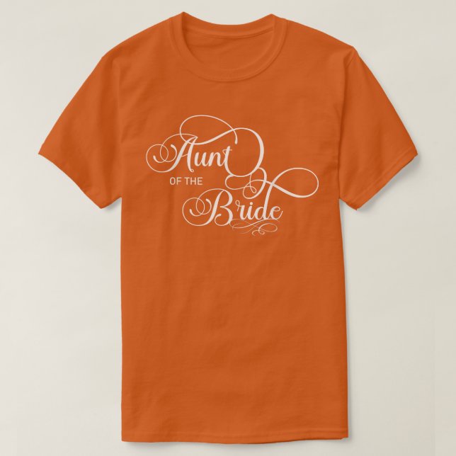 Aunt of the Bride (Wedding Party)  T-Shirt (Design Front)