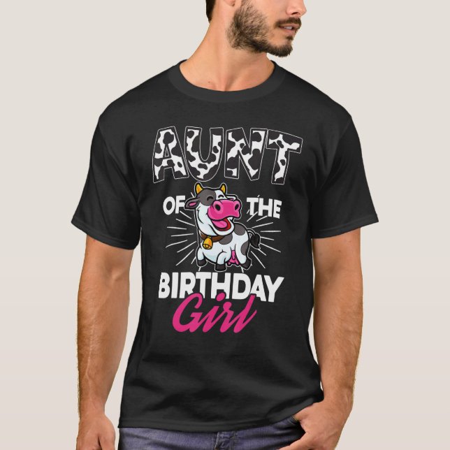 Aunt of the Cow Birthday Girl Cow Family Farming B T-Shirt (Front)